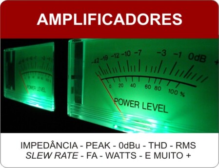 Módulo do curso. Amplificadores para som profissional e suas características.