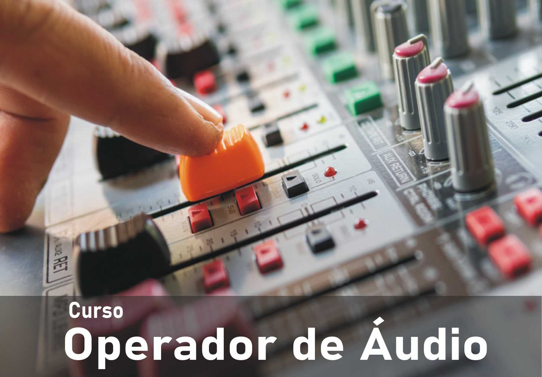 Curso EAD Operador de Áudio e Técnico de Som - Instituto Santana